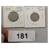 (2) Liberty Nickels - 1905, 1910-V