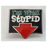 Belt Buckle - I'm With Stupid