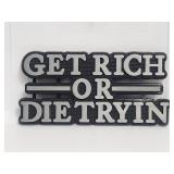 Belt Buckle - GET RICH OR DIE TRYIN