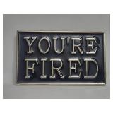 Belt Buckle - YOU'RE FIRED