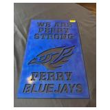 Perry Strong metal sign donated by DMACC in Perry