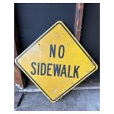 No Sidewalk Metal Sign