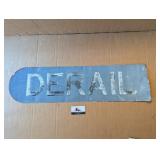 Metal "Derail" RR sign (36" x 10")