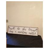 Wooden sign if the shoe fits by a matching o