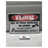 Metal " No warning shot sign"