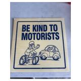 Plastic Be Kind to Motorists sign