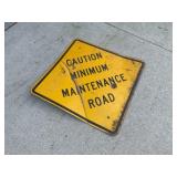 Caution minimum maintenance road sign