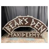 Bearï¿½s Den Taxidermy Single Sided Sign