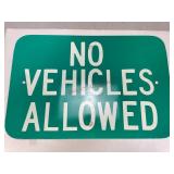 Metal "No Vehicles Allowed" Sign