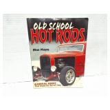 OLD SCHOOL HOT RODS- BY ALAN MYERS- BOOK
