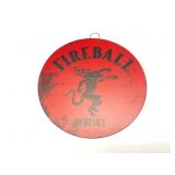 FIREBALL WHISKY- ROUND TIN SIGN
