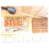 YOU CANT FIX STUPID- BUT YOU CAN SHOOT IT AND