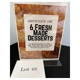Certificate for 6 Made Desserts SEE DESCRIPTION
