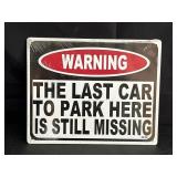 10 x 8" Metal Warning Last Car Still Missing Sign