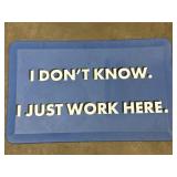 I Just Work Here Anti Fatigue Mat 32 x 20in