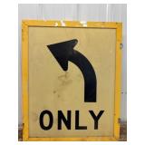 Left Hand Turn Only Acrylic Sign w/ Metal Frame