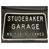 Studebaker Garage No Tools Loaned Metal Sign