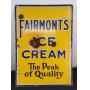 VeriBrite Fairmonts Ice Cream metal sign 20"X28"