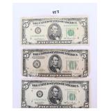 (3) $5 bills. You have a 1934 A, 1981, and then