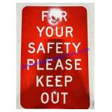 Metal For Your Safety Please Keep Out Sign 12x18"