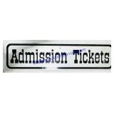 Metal Admission Tickets Sign