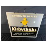 KIRBYCHICKS DOUBLE SIDED APPROVED DEALER SIGN -