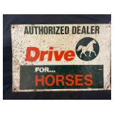 DRIVE HORSE FEEDS METAL SIGN - 18 1/4" X 12 1/4"