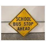 SCHOOL BUS STOP AHEAD STREET SIGN - 30" X 30"