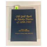 OLD GOLD RUSH TO ALASKA DIARIES OF 1898-1900