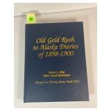 OLD GOLD RUSH TO ALASKA DIARIES OF 1898-1900