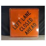 LEFT LANE CLOSED AHEAD METAL ROAD SIGN - 36" X 36"