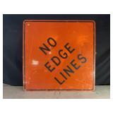 NO EDGE LINES METAL ROAD SIGN - 36" X 36"