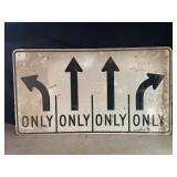 TURN LEFT, RIGHT OR STRAIGHT ARROW METAL ROAD SIGN