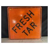 FRESH TAR METAL ROAD SIGN - 30" X 30"