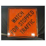 WATCH FOR STOPPED TRAFFIC METAL ROAD SIGN - 48" X