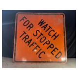WATCH FOR STOPPED TRAFFIC METAL ROAD SIGN - 48" X