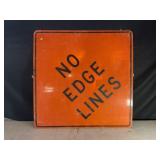 NO EDGE LINES METAL ROAD SIGN - 36" X 36"