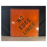 NO EDGE LINES METAL ROAD SIGN - 36" X 36"