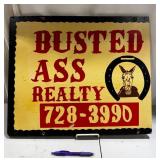 Busted Ass Realty Wood Sign