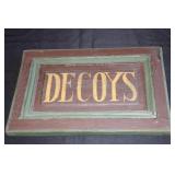 Wooden DECOYS sign 20 X 13