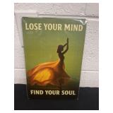 12ï¿½x8ï¿½ lose your mind find your soul