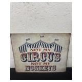 13ï¿½x16ï¿½ metal not my circus sign