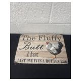 8ï¿½x12ï¿½ metal the fluffy butt hut sign