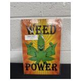 New 8x12 weed power sign