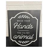 Wooden wash your hands you filthy animal wooden