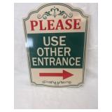Please use other entrance sign