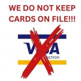 WE DO NOT KEEP CARDS ON FILE!!!