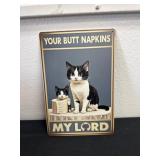 12ï¿½x8ï¿½ your butt napkin my lord metal sign