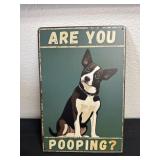 12ï¿½x8ï¿½ metal are you pooping sign