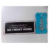 "My Boss Told Me To Have A Good Day So I Went